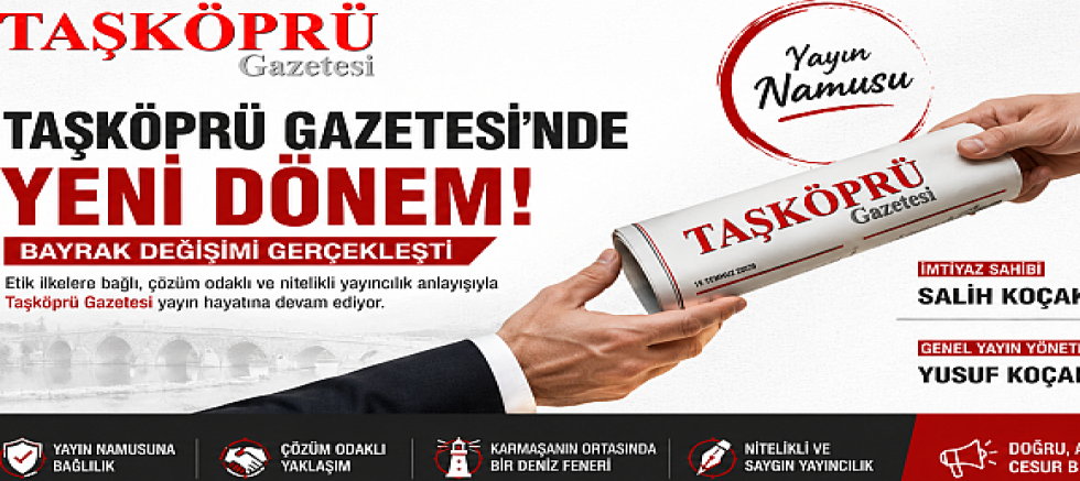Taşköprü Gazetesi'nde Yeni Dönem: Bayrak Değişimi Gerçekleşti