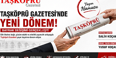 Taşköprü Gazetesi'nde Yeni Dönem: Bayrak Değişimi Gerçekleşti